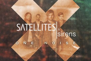 Satellites And Sirens Announce New Album and New Tour