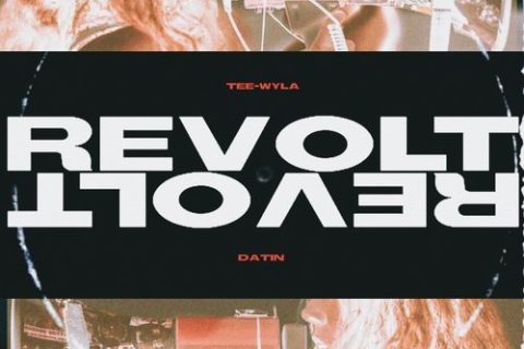 Tee-Wyla & Datin "Revolt"