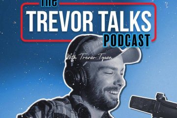 Trevor Tyson Launches Trevor Talks Podcast