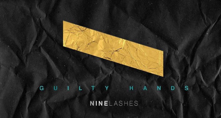 Nine Lashes return with Guilty Hands