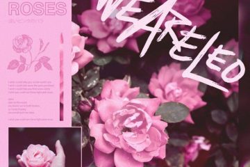 New Track ‘Light Pink Roses’ By We Are Leo Now Available