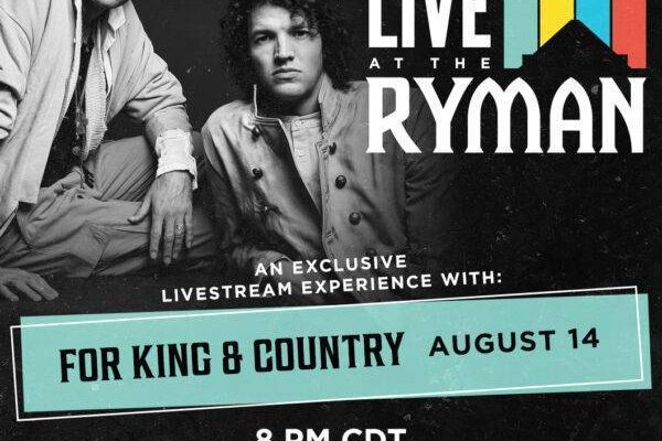for KING & COUNTRY to Kick Off First-Ever 'Live at the Ryman' Livestream Event